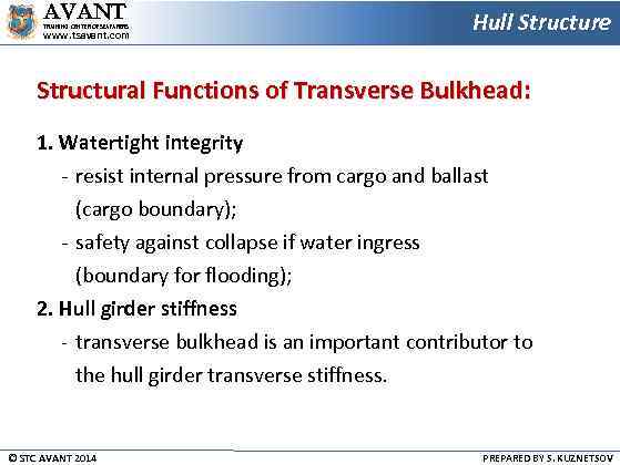 AVANT TRAINING CENTER OF SEAFARERS www. tsavant. com Hull Structure Structural Functions of Transverse