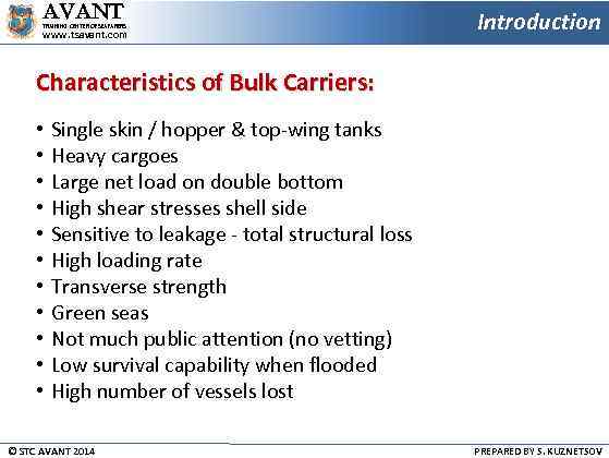 AVANT TRAINING CENTER OF SEAFARERS www. tsavant. com Introduction Characteristics of Bulk Carriers: •