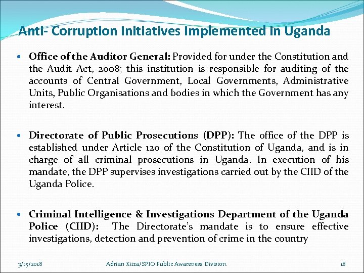 Anti- Corruption Initiatives Implemented in Uganda Office of the Auditor General: Provided for under