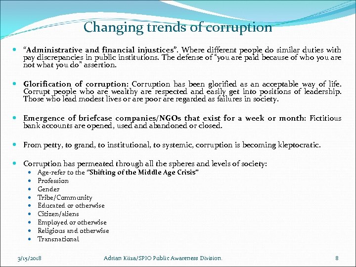 Changing trends of corruption “Administrative and financial injustices”. Where different people do similar duties