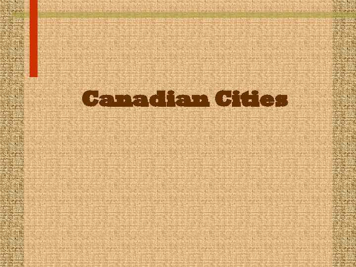  Canadian Cities 