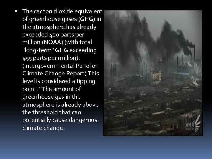  The carbon dioxide equivalent of greenhouse gases (GHG) in the atmosphere has already