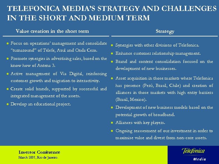 TELEFONICA MEDIA’S STRATEGY AND CHALLENGES IN THE SHORT AND MEDIUM TERM Value creation in