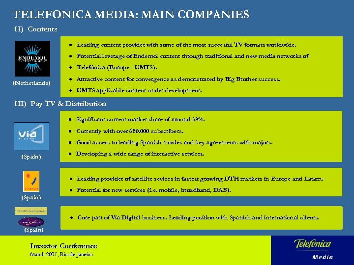 TELEFONICA MEDIA: MAIN COMPANIES II) Contents l l Potential leverage of Endemol content through