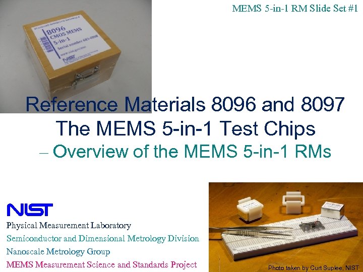 MEMS 5 -in-1 RM Slide Set #1 Reference Materials 8096 and 8097 The MEMS