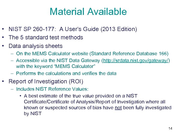 Material Available • NIST SP 260 -177: A User’s Guide (2013 Edition) • The