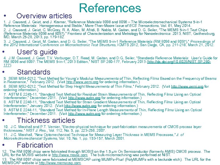  • Overview articles References 1. J. Cassard, J. Geist, and J. Kramar, “Reference