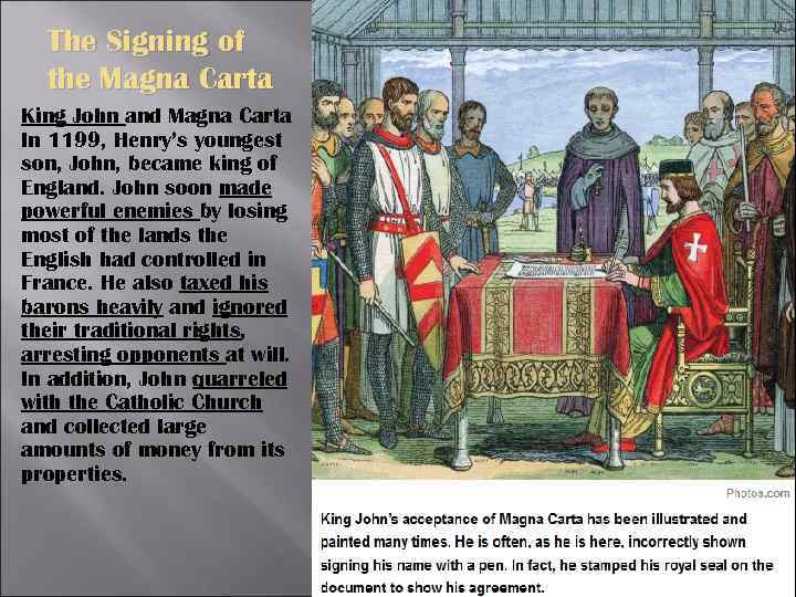 The Signing of the Magna Carta King John and Magna Carta  In 1199, Henry’s