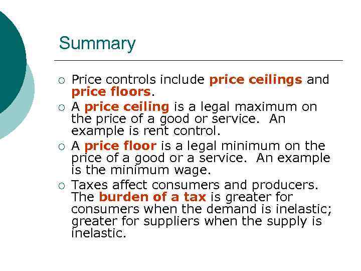 MB MC Summary ¡ ¡ Price controls include price ceilings and price floors. A