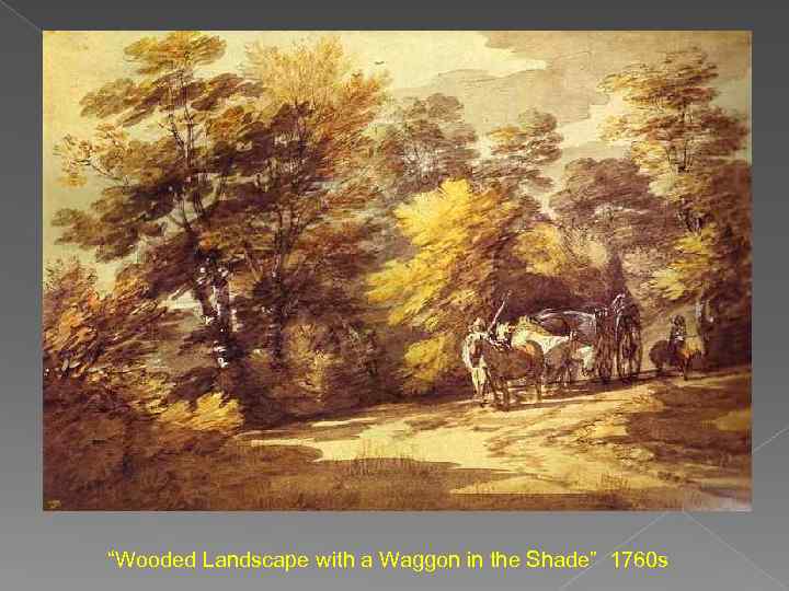 “Wooded Landscape with a Waggon in the Shade” 1760 s 