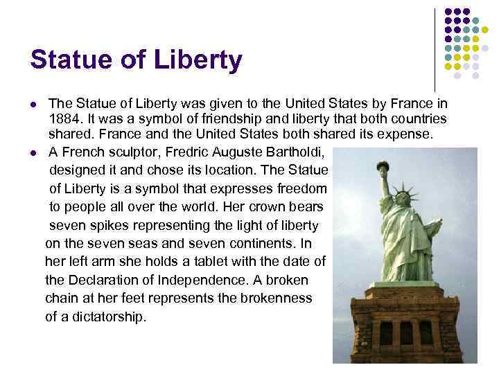 Statue of Liberty l l The Statue of Liberty was given to the United