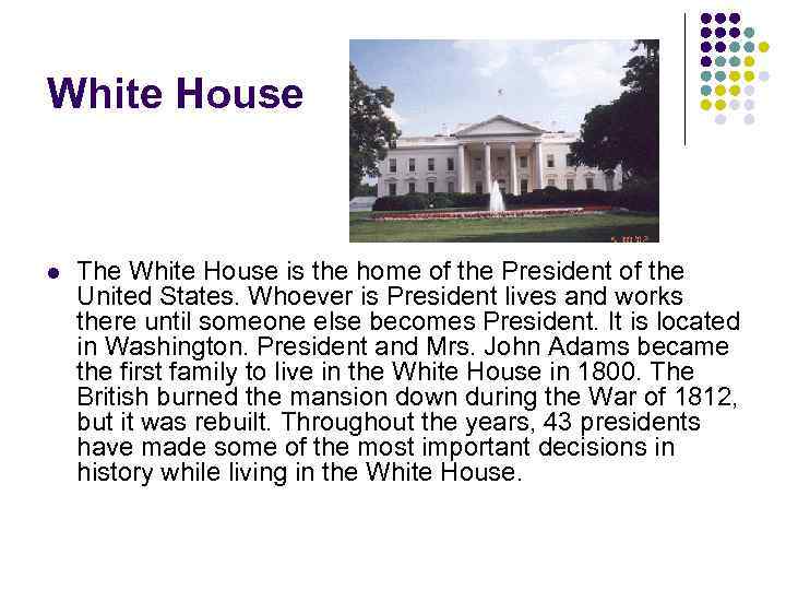 White House l The White House is the home of the President of the