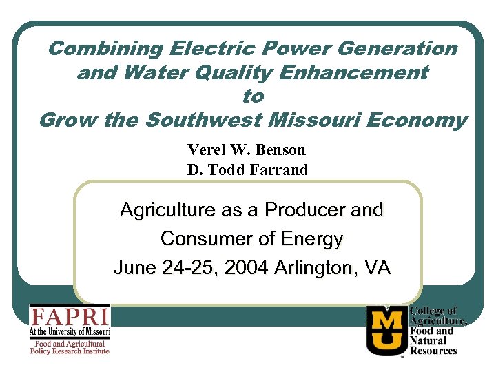 Combining Electric Power Generation and Water Quality Enhancement to Grow the Southwest Missouri Economy