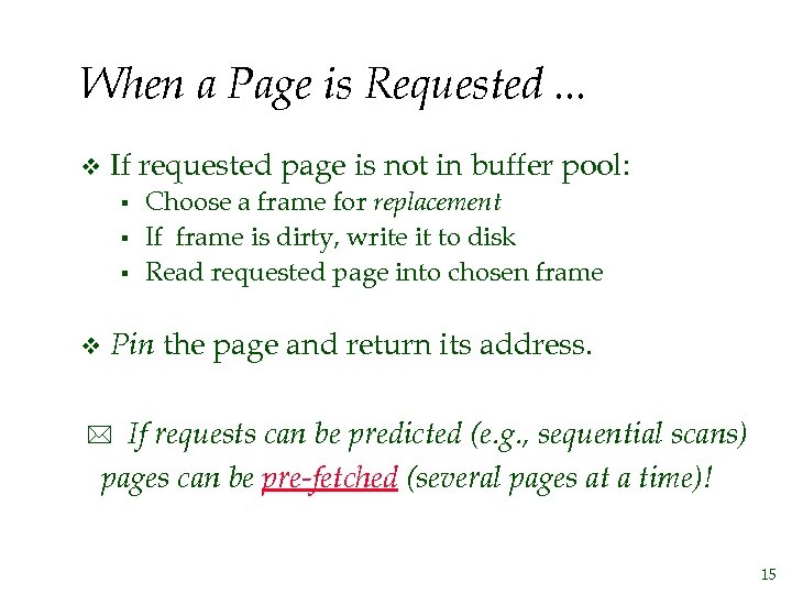 When a Page is Requested. . . v If requested page is not in