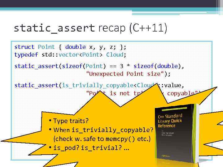 static_assert recap (C++11) struct Point { double x, y, z; }; typedef std: :