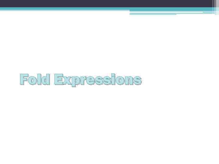 Fold Expressions 