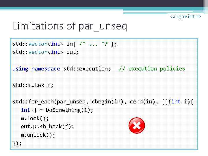 Limitations of par_unseq <algorithm> std: : vector<int> in{ /*. . . */ }; std: