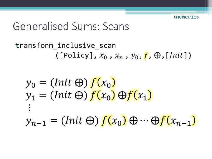 Generalised Sums: Scans • <numeric> 