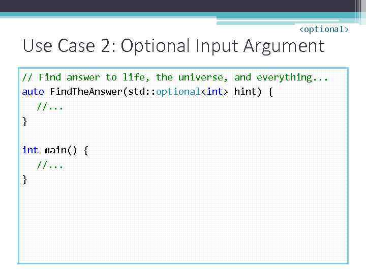 <optional> Use Case 2: Optional Input Argument // Find answer to life, the universe,