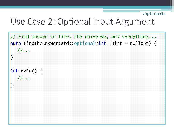 <optional> Use Case 2: Optional Input Argument // Find answer to life, the universe,