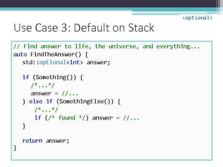 Use Case 3: Default on Stack <optional> // Find answer to life, the universe,