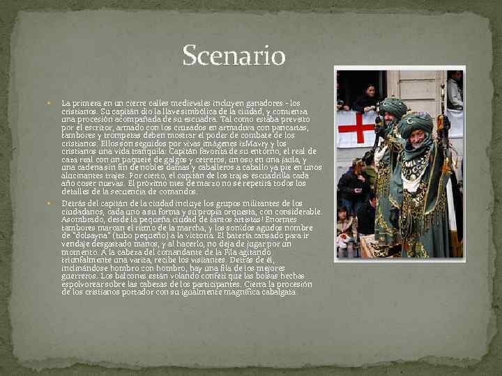 Scenario La primera en un cierre calles medievales incluyen ganadores - los cristianos. Su