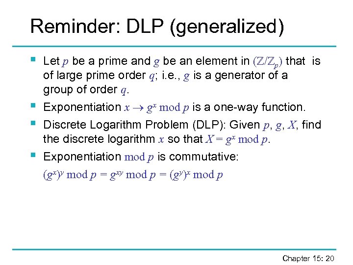 Reminder: DLP (generalized) § § Let p be a prime and g be an