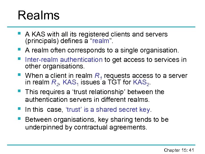 Realms § § § § A KAS with all its registered clients and servers