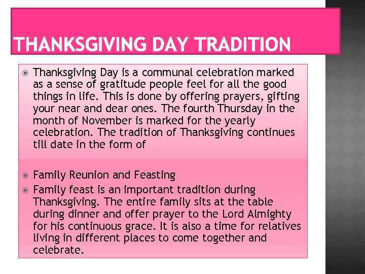  Thanksgiving Day is a communal celebration marked as a sense of gratitude people