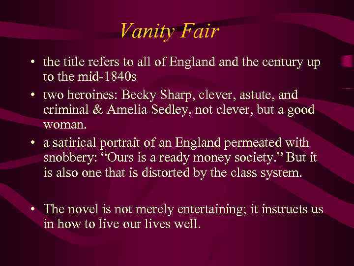 Vanity Fair • the title refers to all of England the century up to