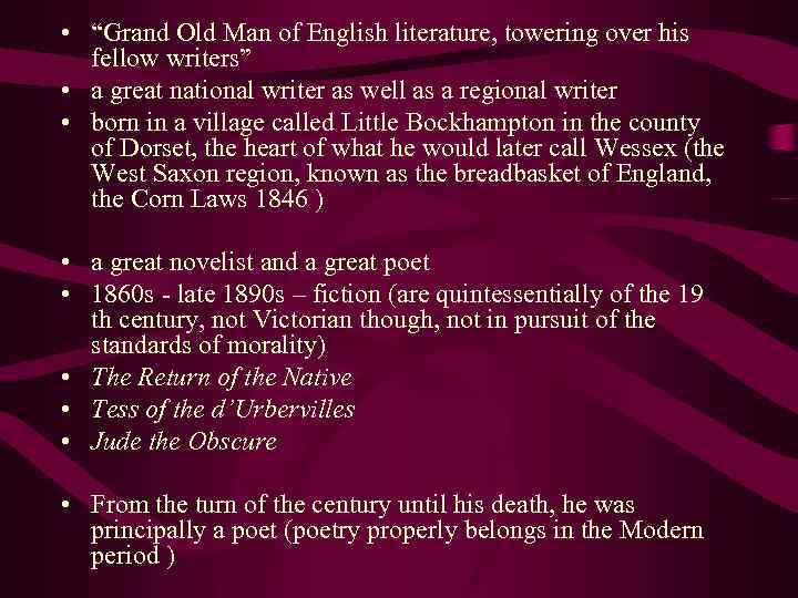  • “Grand Old Man of English literature, towering over his fellow writers” •