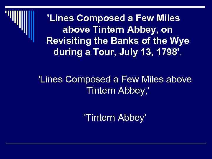 'Lines Composed a Few Miles above Tintern Abbey, on Revisiting the Banks of the