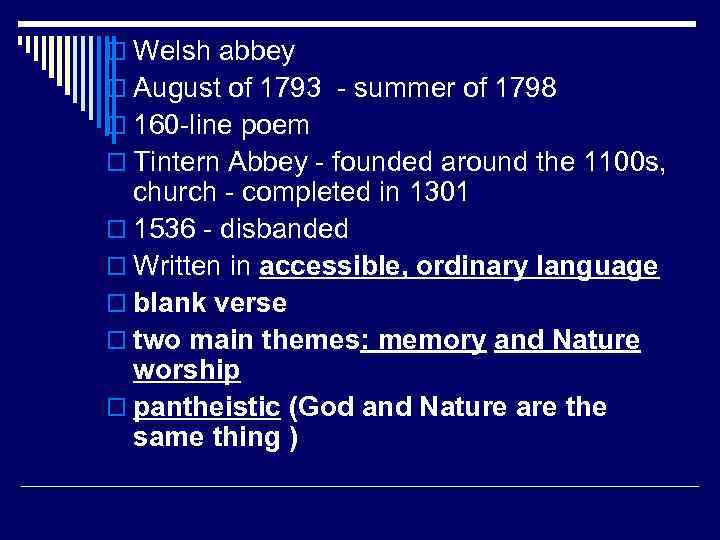 o Welsh abbey o August of 1793 - summer of 1798 o 160 -line