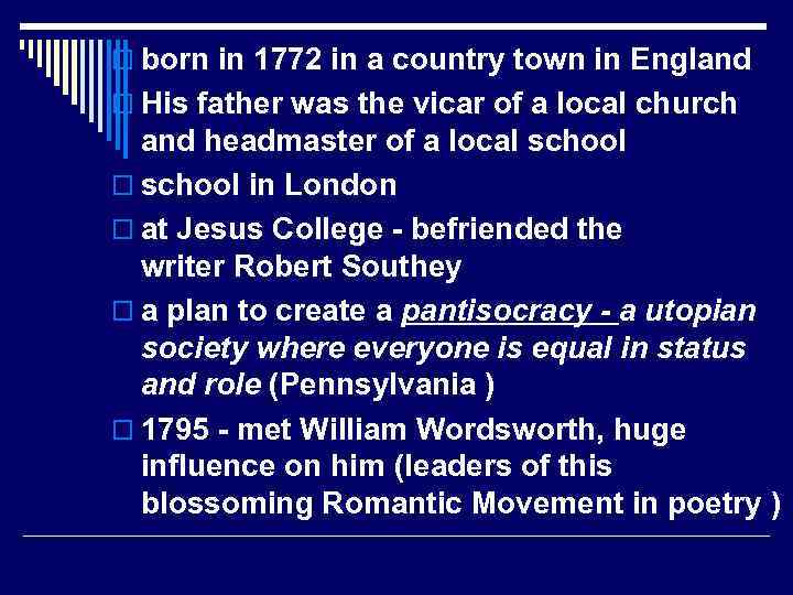 o born in 1772 in a country town in England o His father was