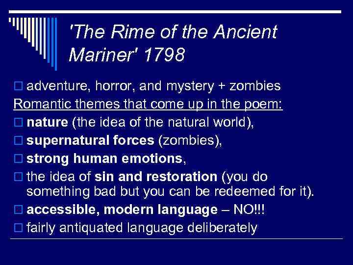 'The Rime of the Ancient Mariner' 1798 o adventure, horror, and mystery + zombies