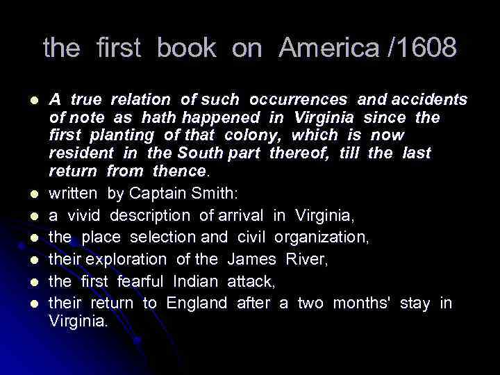 the first book on America /1608 l l l l A true relation of