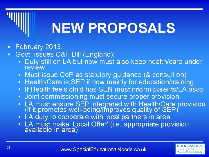  NEW PROPOSALS • February 2013: • Govt. issues C&F Bill (England): • Duty