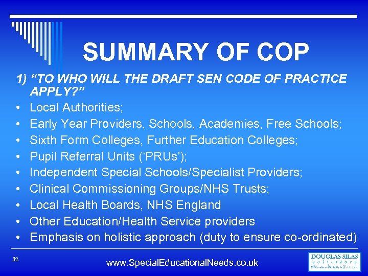 SUMMARY OF COP 1) “TO WHO WILL THE DRAFT SEN CODE OF PRACTICE APPLY?