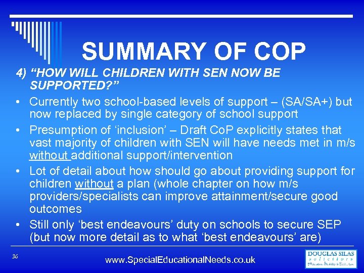 SUMMARY OF COP 4) “HOW WILL CHILDREN WITH SEN NOW BE SUPPORTED? ” •