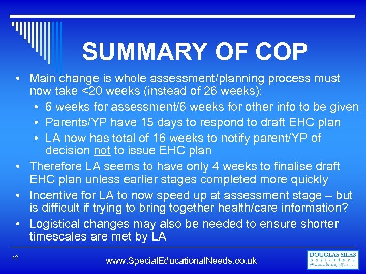 SUMMARY OF COP • Main change is whole assessment/planning process must now take <20