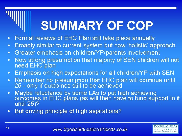 SUMMARY OF COP • • 45 Formal reviews of EHC Plan still take place