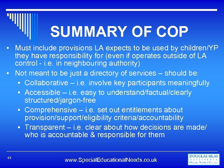 SUMMARY OF COP • Must include provisions LA expects to be used by children/YP