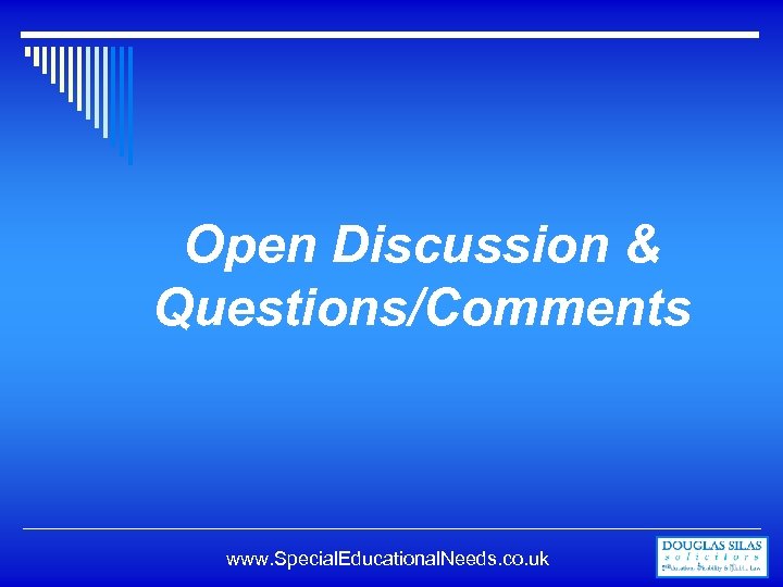 Open Discussion & Questions/Comments www. Special. Educational. Needs. co. uk 