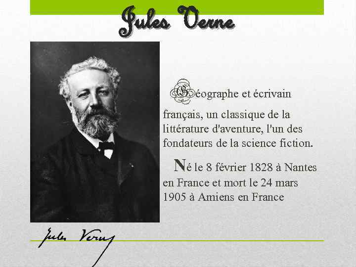 Jules Verne Géographe et écrivain français, un classique de la littérature d'aventure, l'un des