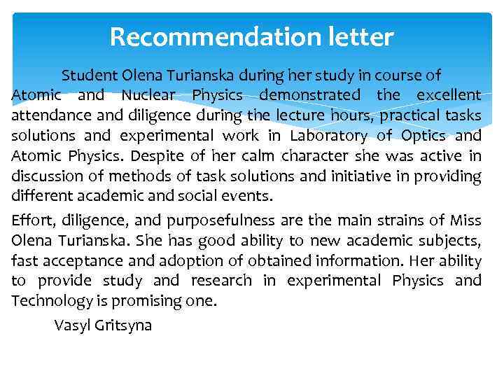 Recommendation letter Student Olena Turianska during her study in course of Atomic and Nuclear