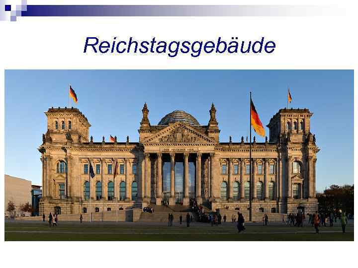 Reichstagsgebäude 