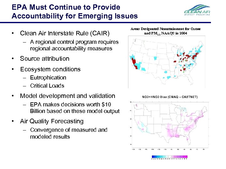 EPA Must Continue to Provide Accountability for Emerging Issues • Clean Air Interstate Rule
