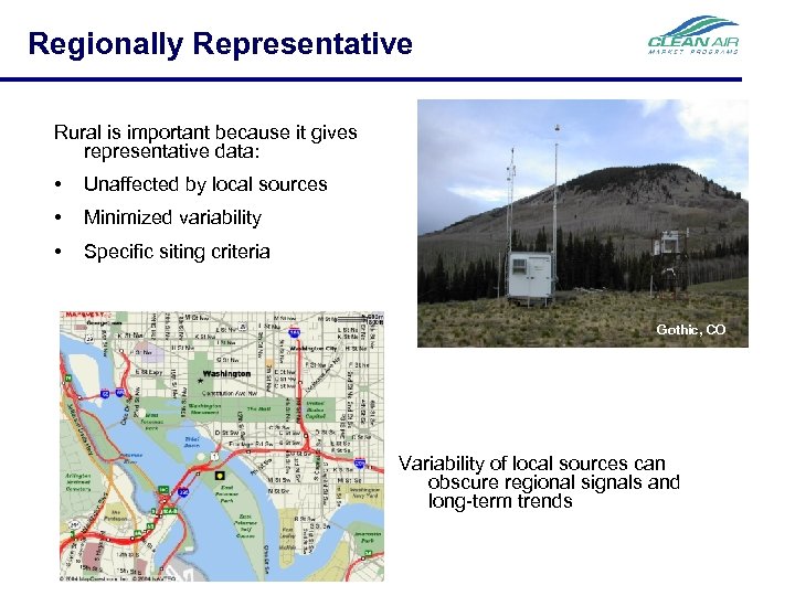 Regionally Representative Rural is important because it gives representative data: • Unaffected by local