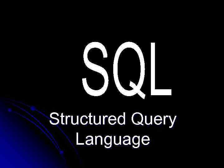 Query. Query language. SQL photo. SQL tili. Structured English query language.