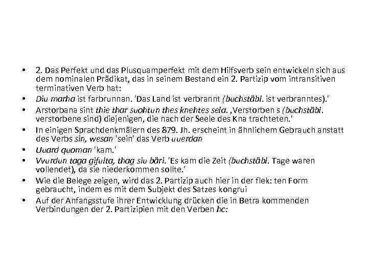  • • 2. Das Perfekt und das Plusquamperfekt mit dem Hilfsverb sein entwickeln